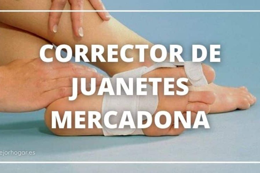 CORRECTOR DE JUANETES MERCADONA