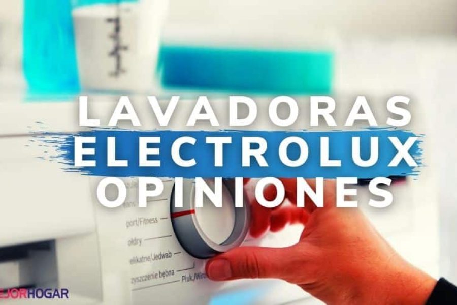 LAVADORAS ELECTROLUX OPINIONES